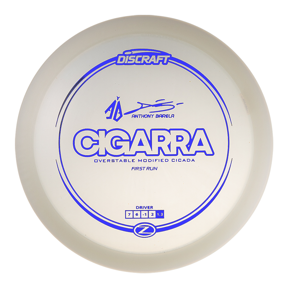 Discraft Z Cigarra Anthony Barela (First Run)